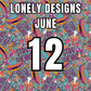 Lonely Designs Club Toppers- JUNE *DOUBLE MONTH*