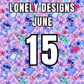 Lonely Designs Club Toppers- JUNE *DOUBLE MONTH*