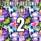 Lonely Designs Club Toppers- JUNE *DOUBLE MONTH*