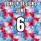 Lonely Designs Club Toppers- JUNE *DOUBLE MONTH*
